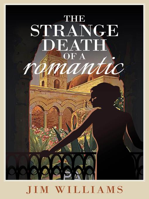 Title details for The Strange Death of a Romantic by Jim Williams - Wait list